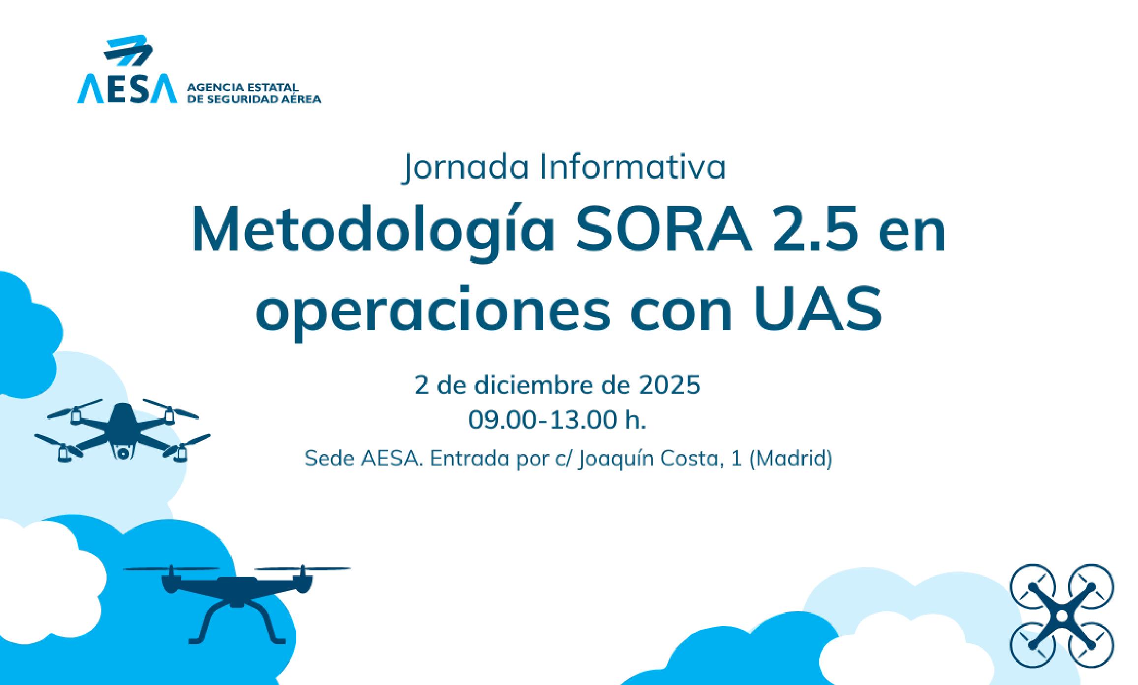 AESA organiza una jornada divulgativa sobre Metodología SORA 2.5 en operaciones con UAS