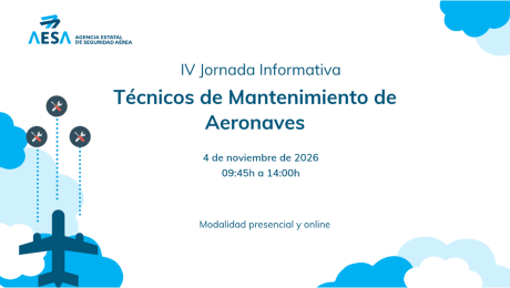 AESA organiza la IV Jornada Informativa para Técnicos de Mantenimiento de Aeronaves