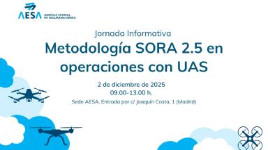AESA organiza una jornada divulgativa sobre Metodología SORA 2.5 en operaciones con UAS